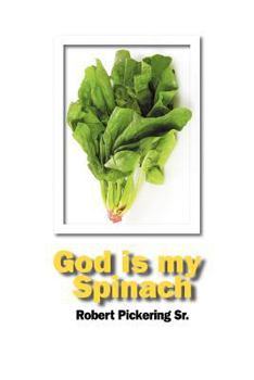 Paperback God Is My Spinach Book