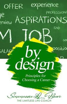 Paperback By Design: Principles for Choosing a Career Book