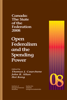 Paperback Canada: The State of the Federation: Open Federalism and the Spending Power Book