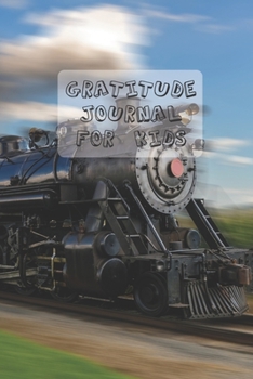 Paperback Gratitude Journal for Kids: Vintage Steam Engine Train Themed Guided Journal Notebook Diary to Teach Children Boys Girls to Practice Express Mindf Book