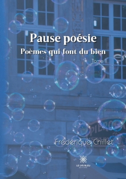 Paperback Pause poésie - Tome II: Poèmes qui font du bien [French] Book