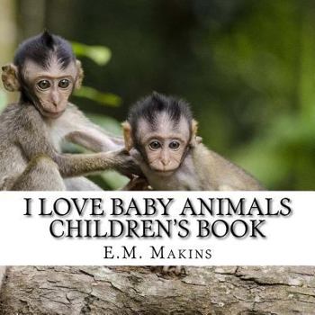 Paperback I Love Baby Animals Children's Book