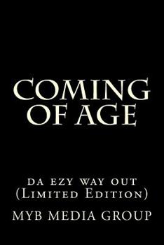 Paperback Coming of age: da ezy way out Book