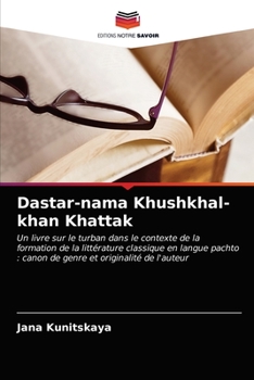 Paperback Dastar-nama Khushkhal-khan Khattak [French] Book