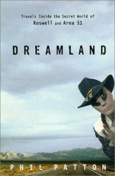 Hardcover Dreamland: Travels Inside the Secret World of Roswell and Area 51 Book