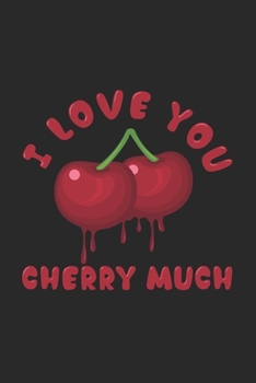 Paperback I love you cherry much: 6x9 FOOD - lined - ruled paper - notebook - notes Book