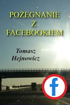 Paperback Pozegnanie z Facebookiem [Polish] Book