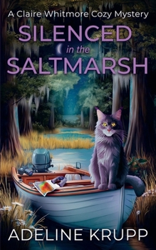 Paperback Silenced in the Saltmarsh: A Claire Whitmore Cozy Mystery Book