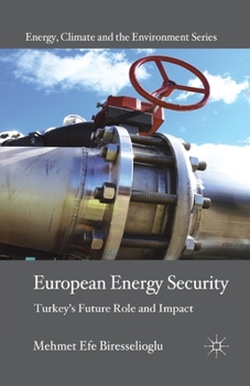 Paperback European Energy Security: Turkey's Future Role and Impact Book