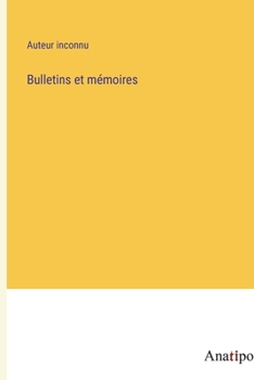 Paperback Bulletins et mémoires [French] Book