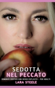 Mogli che Tradiscono: Romanzo Erotico con Sesso Esplicito - per Adulti (Italian Edition)