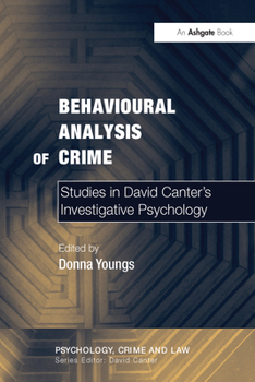 Paperback The Behavioural Analysis of Crime: Studies in David Canter's Investigative Psychology Book