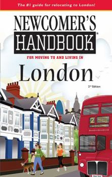 Paperback Newcomer's Handbook for Moving To And Living In London Book