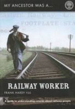 Paperback MY ANCESTOR WAS A RAILWAY WORKER Book