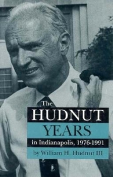 Hardcover The Hudnut Years in Indianapolis, 1976? "1991 Book