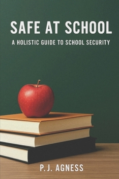 Paperback Safe at School: A Holistic Guide to School Security Book