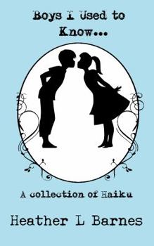 Paperback Boys I Used to Know...: A collection of Haiku Book