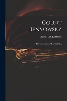 Paperback Count Benyowsky; The Conspiracy of Kamtschatka Book