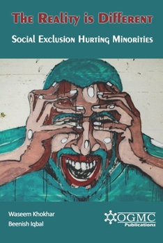 Paperback The Reality is Different: Social Exclusion Hurting Minorities Book