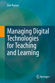 Hardcover Managing Digital Technologies for Teaching and Learning Book