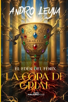 Paperback El Edén del Fénix: La Copa de Grial [Spanish] Book