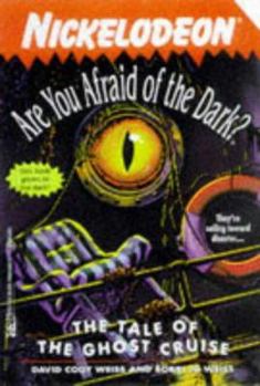 The Tale of the Ghost Cruise - Book #17 of the Are You Afraid of the Dark?