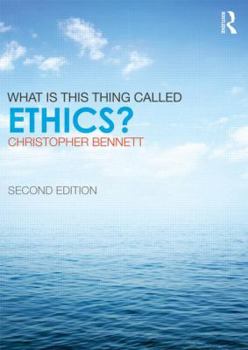 Paperback What Is This Thing Called Ethics? Book