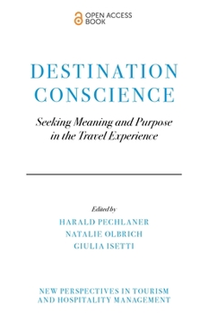 Paperback Destination Conscience: Seeking Meaning and Purpose in the Travel Experience Book