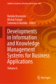 Hardcover Developments in Information and Knowledge Management Systems for Business Applications: Volume 6 Book