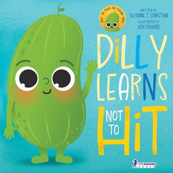 Paperback Dilly Learns Not To Hit!: An Illustrated Toddler Guide About Hitting [Large Print] Book