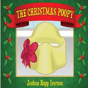 Paperback The Christmas Poopy: Santa's Favorite Potty Training Book