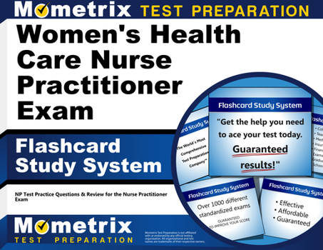 Cards Women's Health Care Nurse Practitioner Exam Flashcard Study System: NP Test Practice Questions & Review for the Nurse Practitioner Exam Book