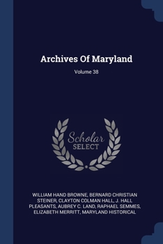 Paperback Archives Of Maryland; Volume 38 Book