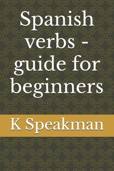 Paperback Spanish verbs - guide for beginners Book