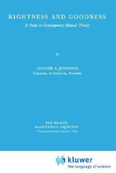 Paperback Rightness and Goodness: A Study in Contemporary Ethical Theory Book