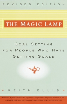 Paperback The Magic Lamp: Goal Setting for People Who Hate Setting Goals Book