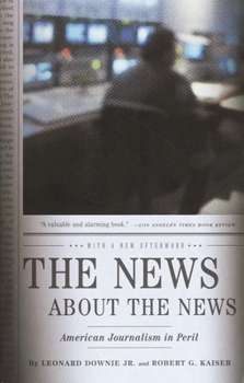 Paperback The News about the News: American Journalism in Peril Book