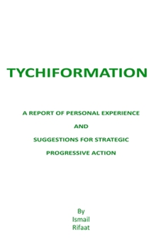 Paperback Tychiformation: A Report of Personal Experience Book