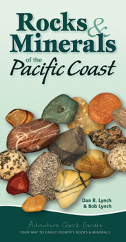 Spiral-bound Rocks & Minerals of the Pacific Coast: Your Way to Easily Identify Rocks & Minerals Book