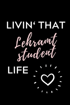 LIVIN‘ THAT LEHRAMT STUDENT LIFE: A5 Geschenkbuch PUNKTIERT für Lehramt Studenten | Geschenkidee zum Geburtstag | Studienbeginn | Erstes Semester | Schulabschluss | Lehrer | Abitur (German Edition)