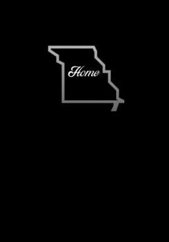 Missouri Is My HOME Composition Notebook : (7x10 120-Page College-Ruled State Outline with HOME in Center)