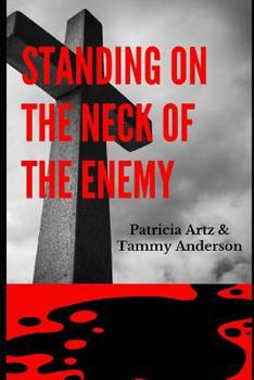 Paperback Standing on the Neck of the Enemy Book