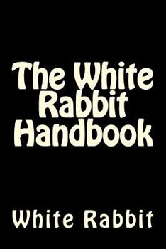 Paperback The White Rabbit Handbook Book