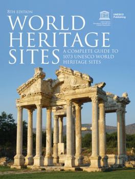 Paperback World Heritage Sites: A Complete Guide to 1073 UNESCO World Heritage Sites Book