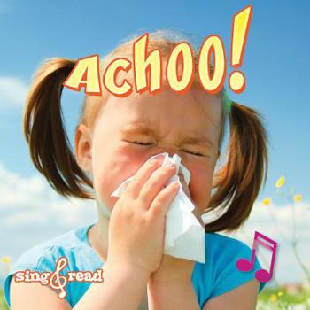 Achoo! - Book  of the Sing & Read Healthy Habits