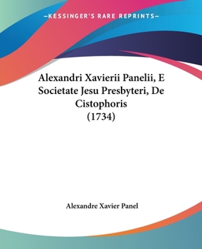 Paperback Alexandri Xavierii Panelii, E Societate Jesu Presbyteri, De Cistophoris (1734) Book