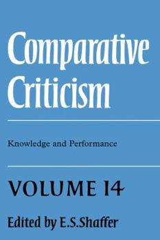 Hardcover Comparative Criticism: Volume 14, Knowledge and Performance Book
