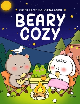 Paperback Beary Cozy: Super Cute Coloring Book for Adults and Teens Featuring Adorable Animal Scenes with Easy & Simple Designs for Relaxation and Stress Relief Book