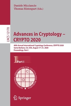 Paperback Advances in Cryptology - Crypto 2020: 40th Annual International Cryptology Conference, Crypto 2020, Santa Barbara, Ca, Usa, August 17-21, 2020, Procee Book