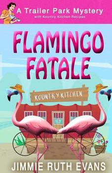 Flamingo Fatale (Trailer Park Mysteries) - Book #1 of the Trailer Park Mystery